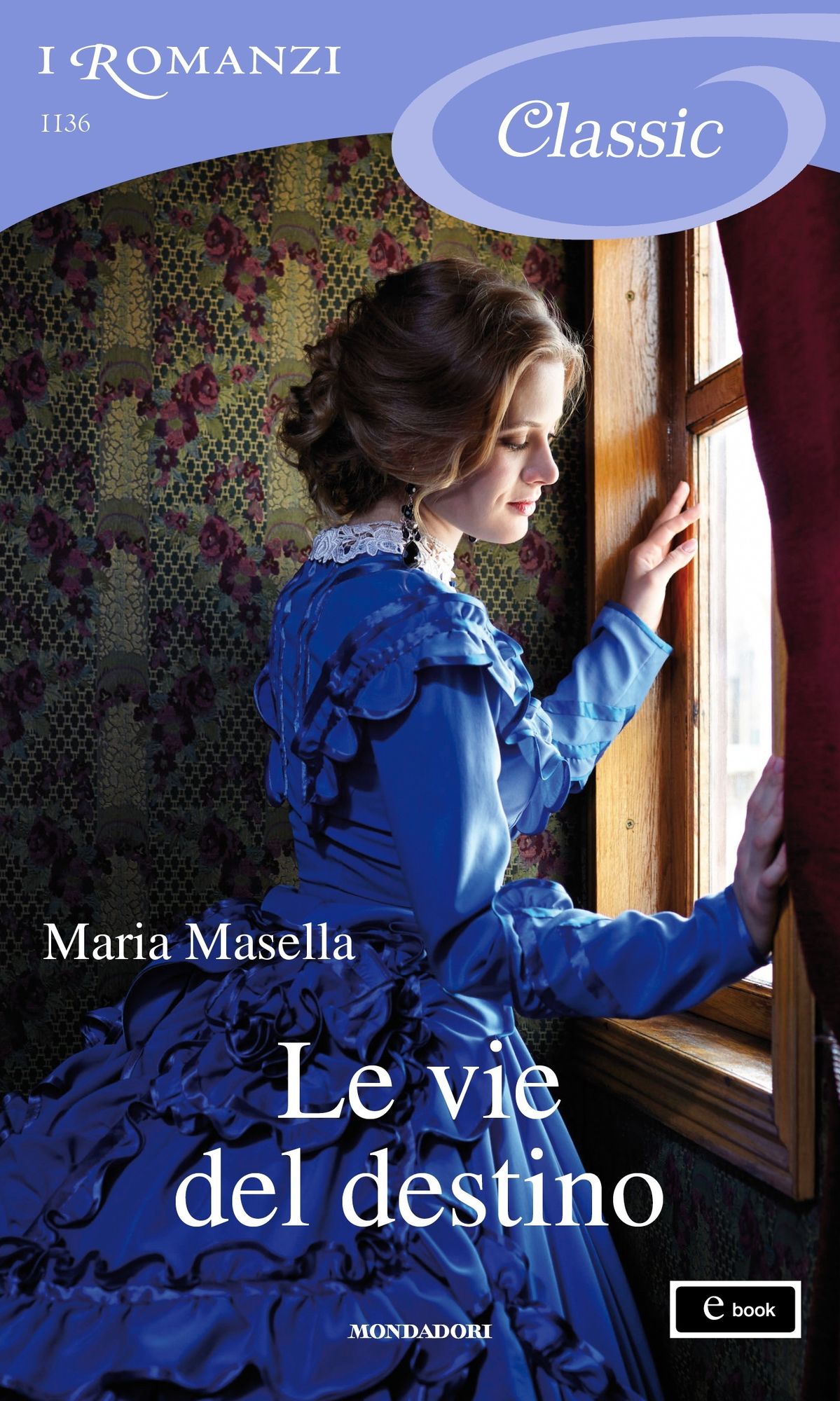 Le vie del destino (I Romanzi Classic)