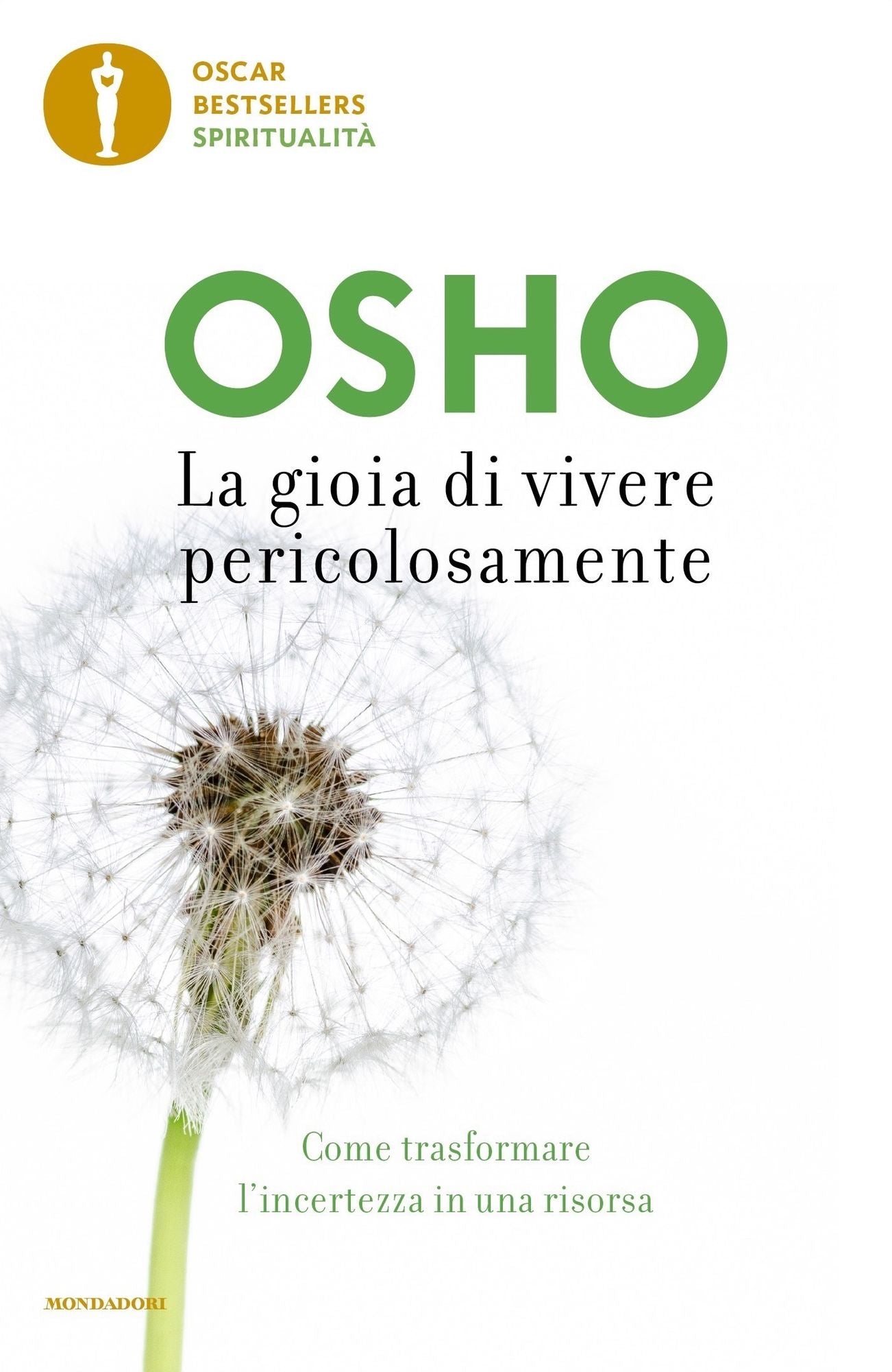 La gioia di vivere pericolosamente