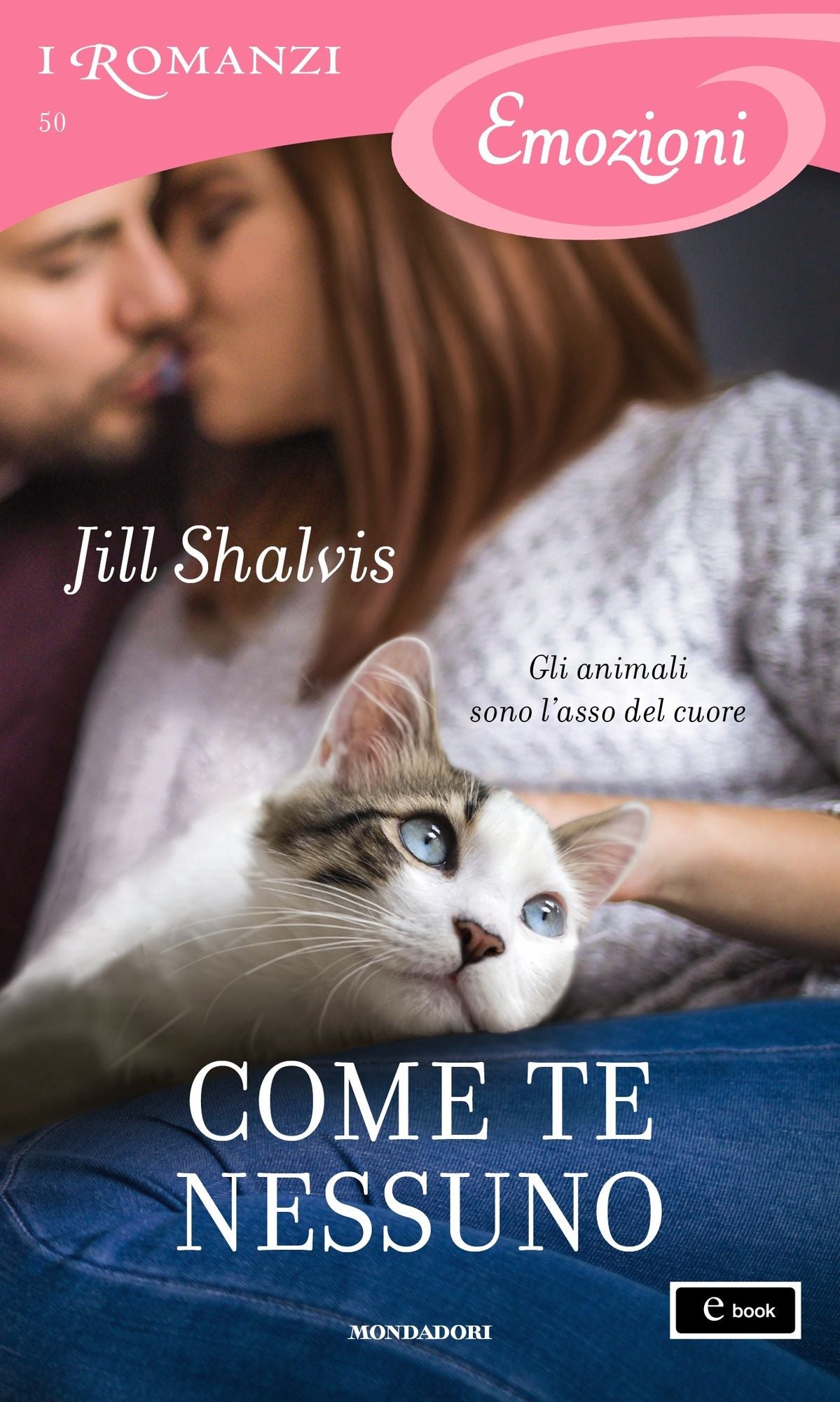 Come te nessuno (I Romanzi Emozioni)