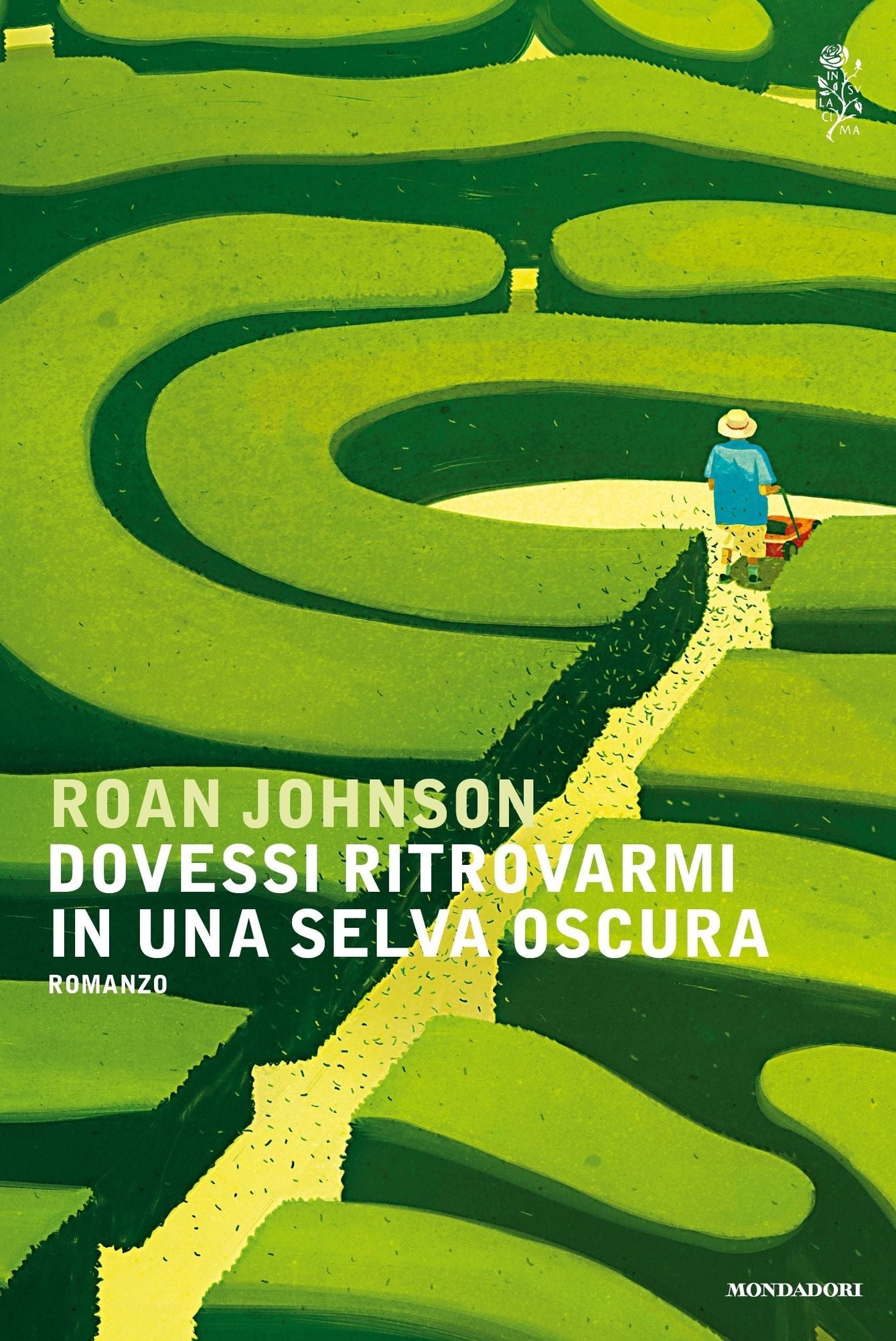 Dovessi ritrovarmi in una selva oscura