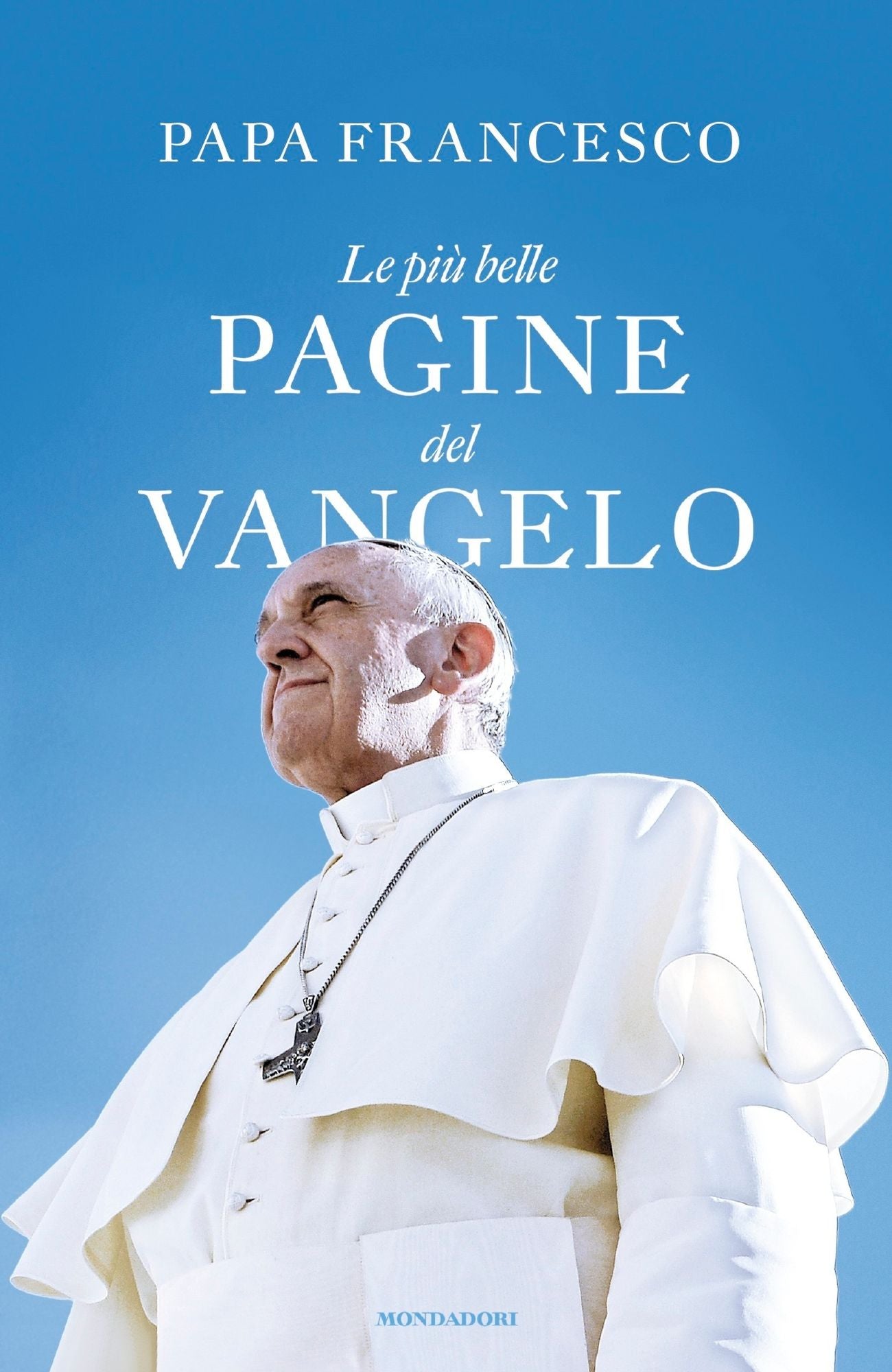 Le pi&ugrave; belle pagine del Vangelo
