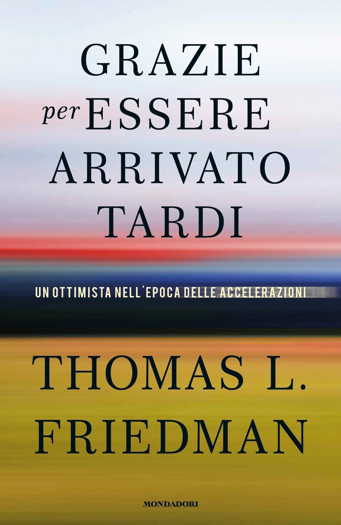 Grazie per essere arrivato tardi