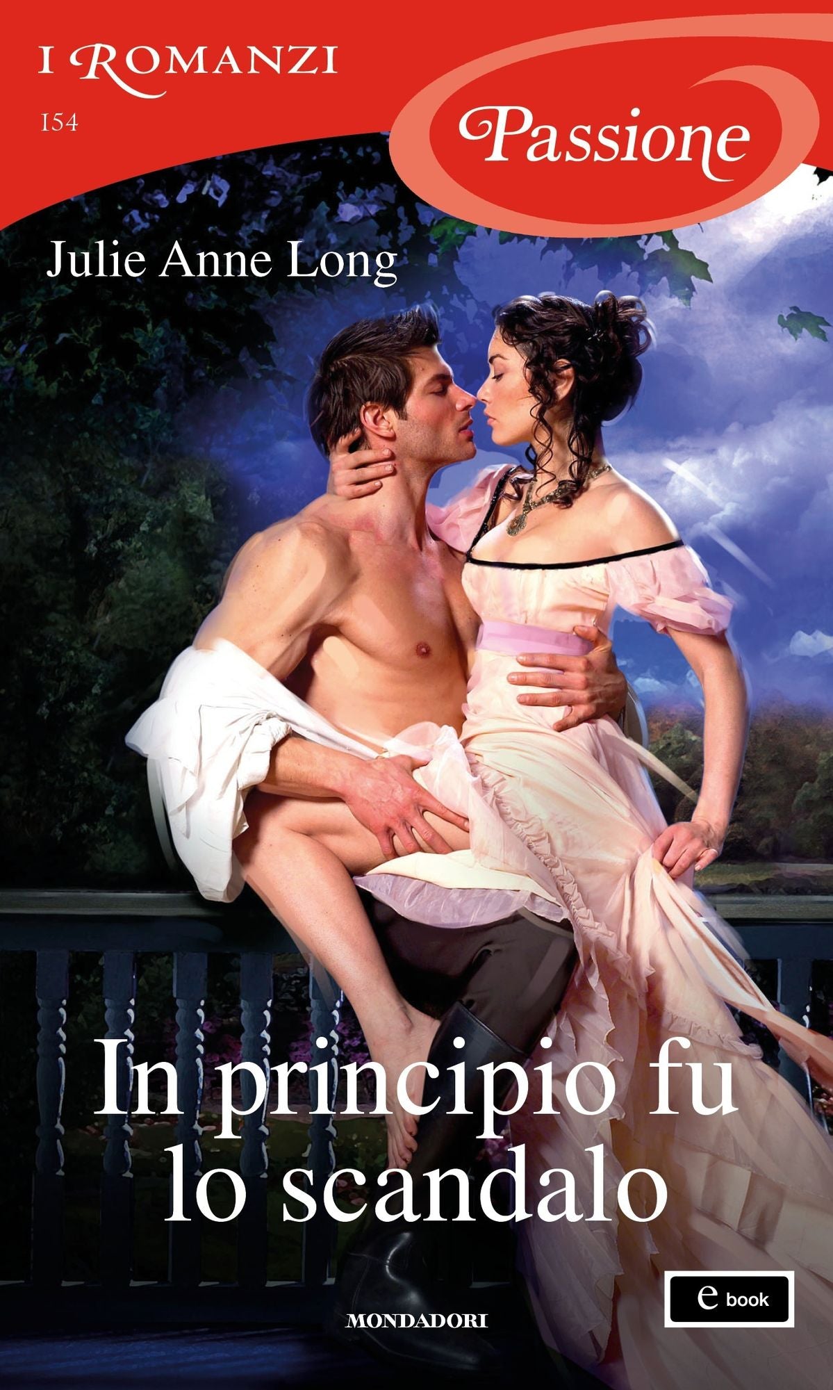 In principio fu lo scandalo (I Romanzi Passione)