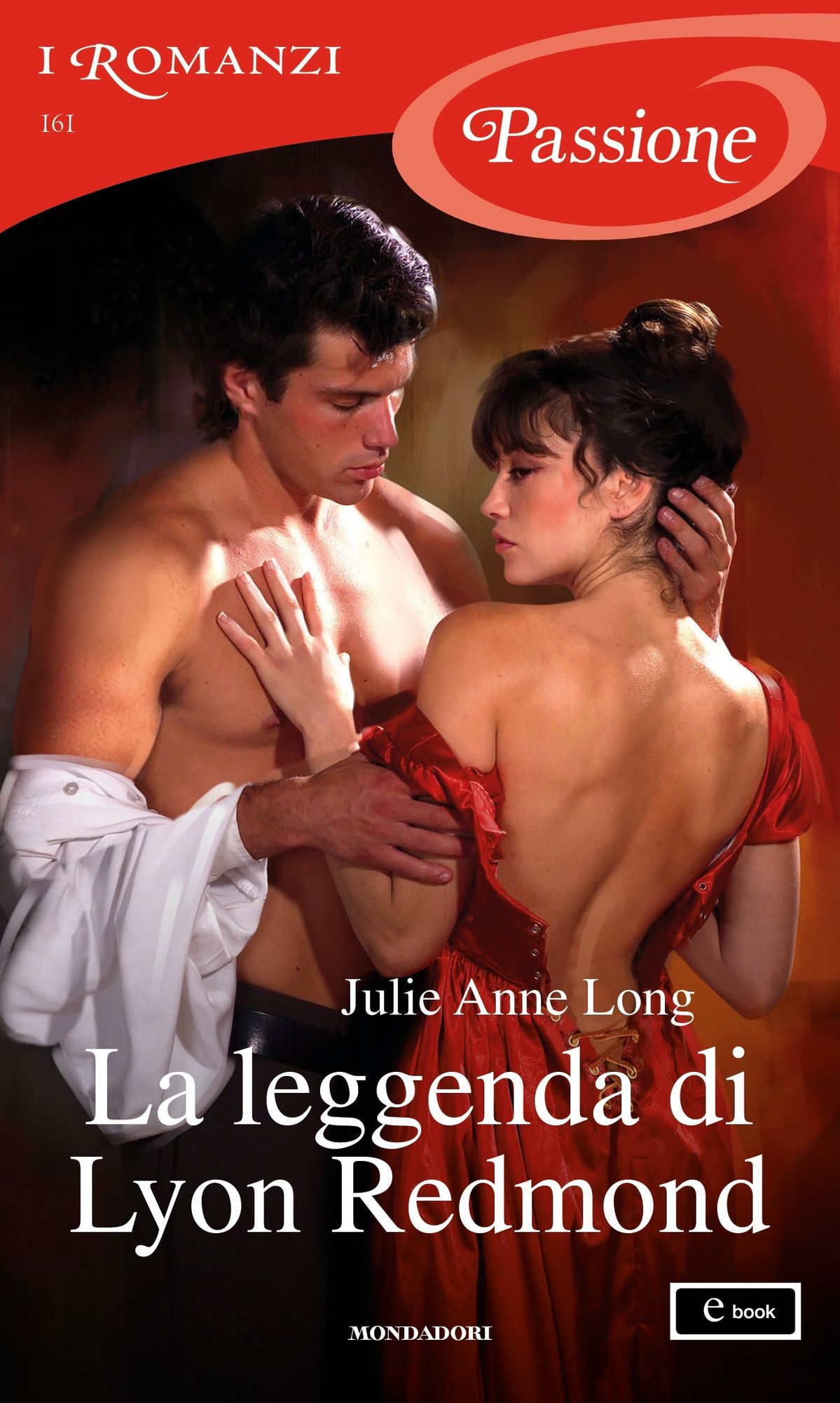 La leggenda di Lyon Redmond (I Romanzi Passione)