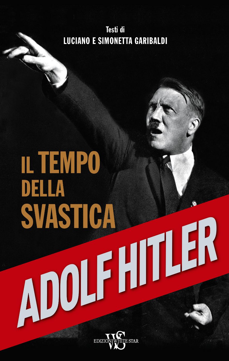 Adolf Hitler. Il tempo della svastica