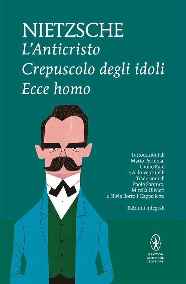 L'Anticristo - Crepuscolo degli idoli - Ecce homo