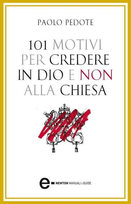 101 motivi per credere in dio e non alla Chiesa