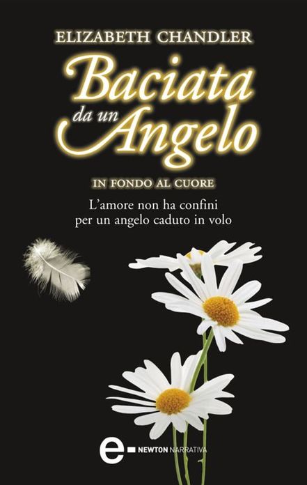 Baciata da un angelo. In fondo al cuore