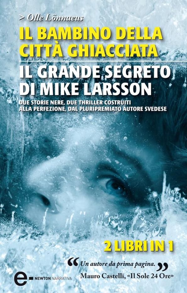 Il bambino della città ghiacciata - Il grande segreto di Mike Larsson