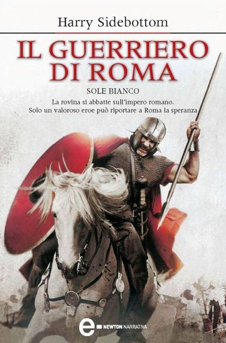Il guerriero di Roma - Sole bianco