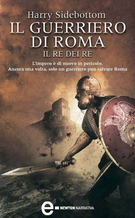 Il guerriero di Roma - Il re dei re