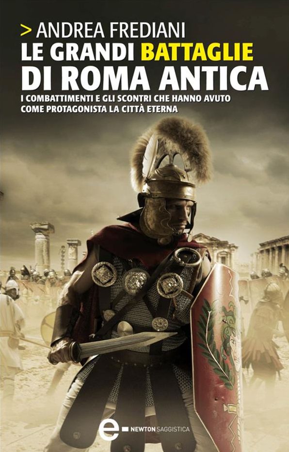 Le grandi battaglie di Roma antica