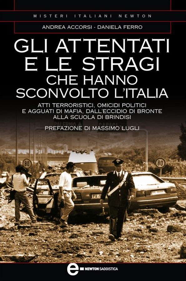 Gli attentati e le stragi che hanno sconvolto l'Italia