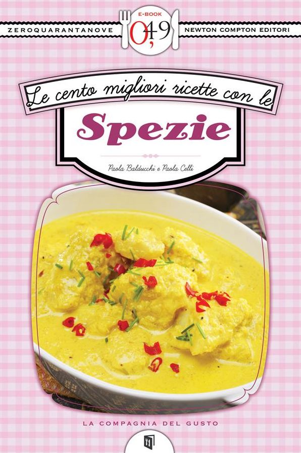 Le cento migliori ricette con le spezie