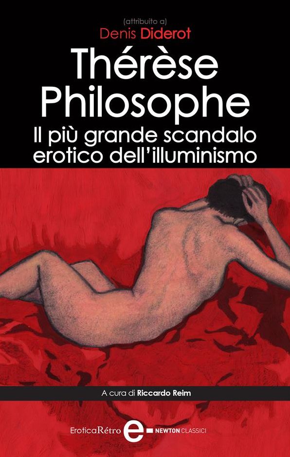 Thérèse philosophe. Il più grande scandalo erotico dell'Illuminismo