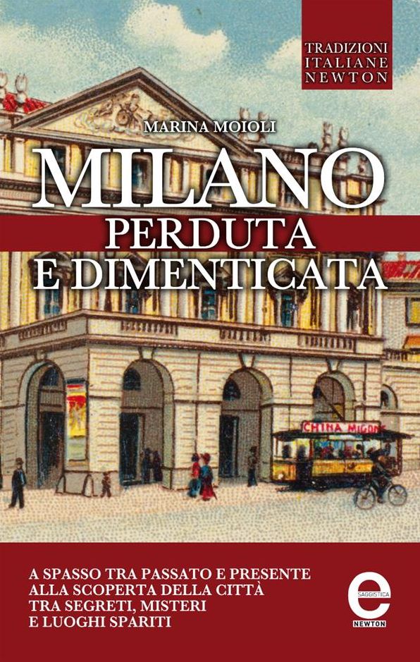 Milano perduta e dimenticata