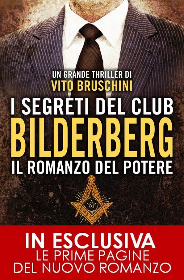 I segreti del club Bilderberg. Il romanzo del potere