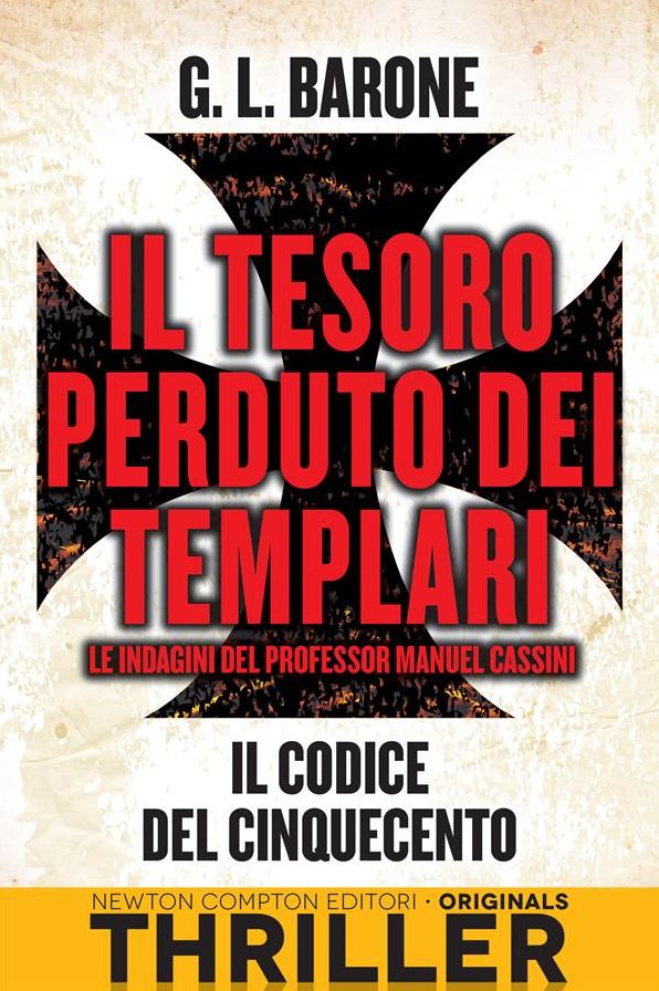 Il tesoro perduto dei templari. Il codice del Cinquecento