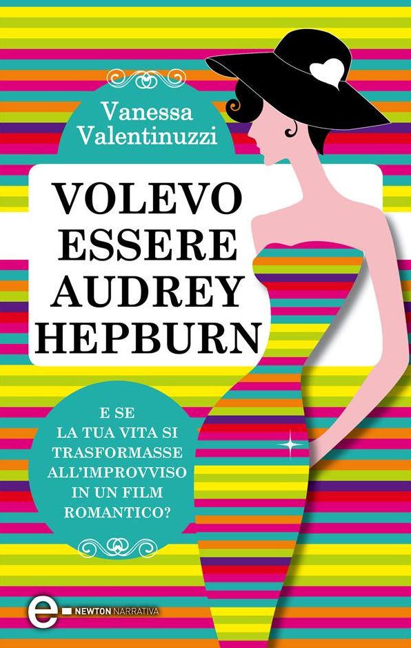 Volevo essere Audrey Hepburn