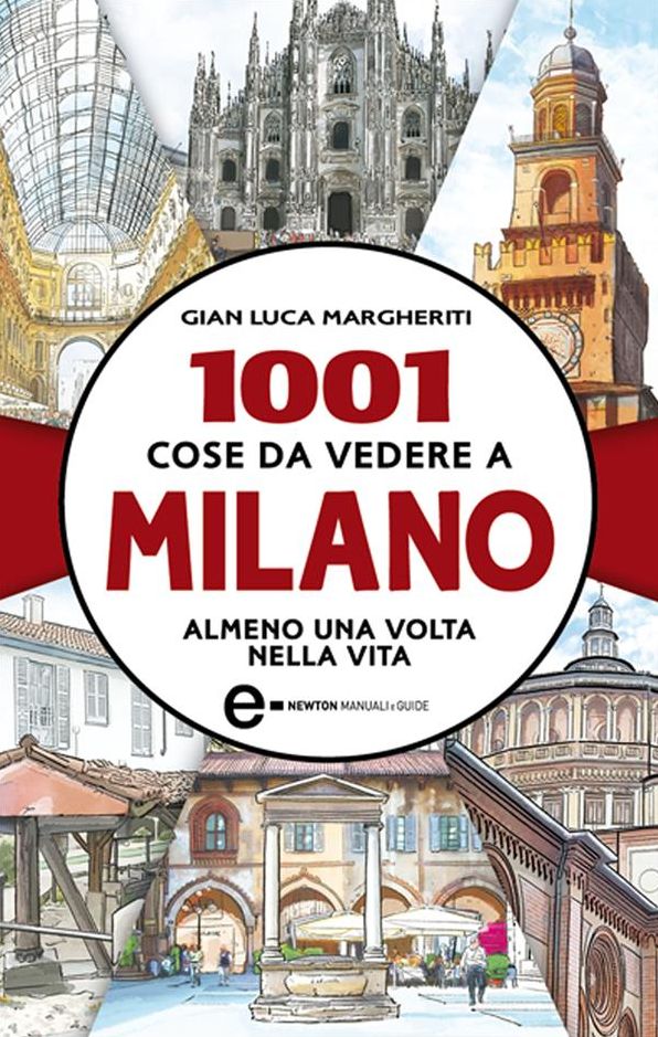 1001 cose da vedere a Milano almeno una volta nella vita