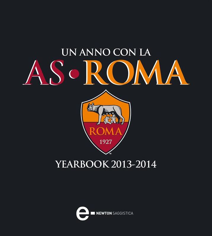 Un anno con la AS Roma - Yearbook 2013-2014