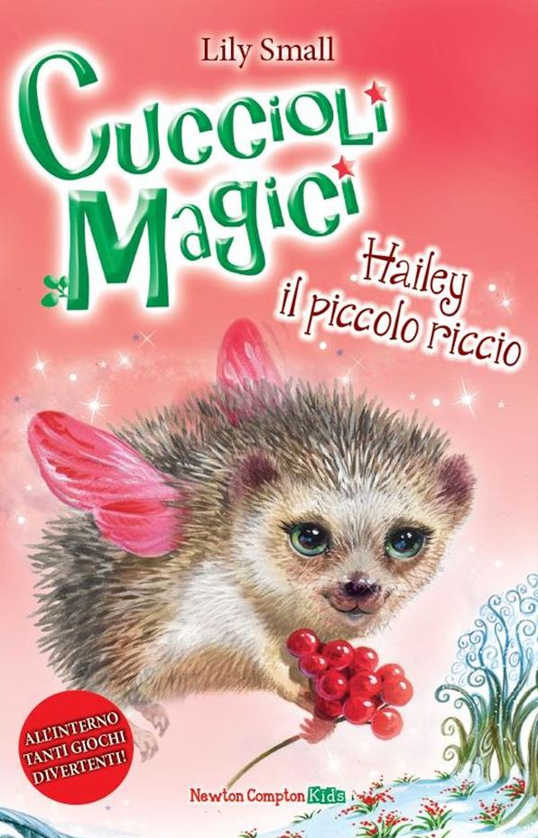 Cuccioli Magici. Hailey il piccolo riccio