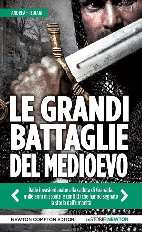 Le grandi battaglie del Medioevo