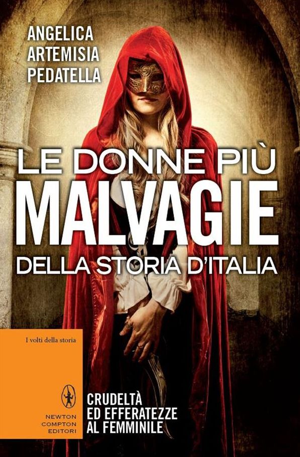 Le donne più malvagie della storia d'Italia