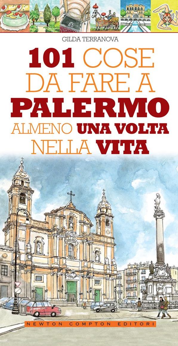 101 cose da fare a Palermo almeno una volta nella vita