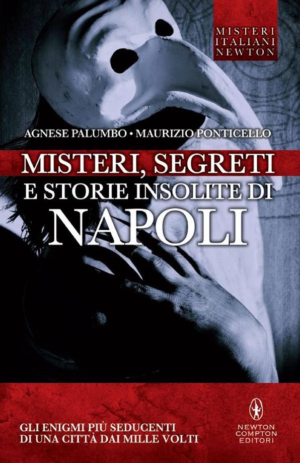 Misteri, segreti e storie insolite di Napoli