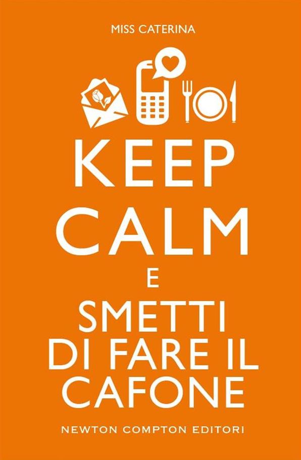 Keep calm e smetti di fare il cafone