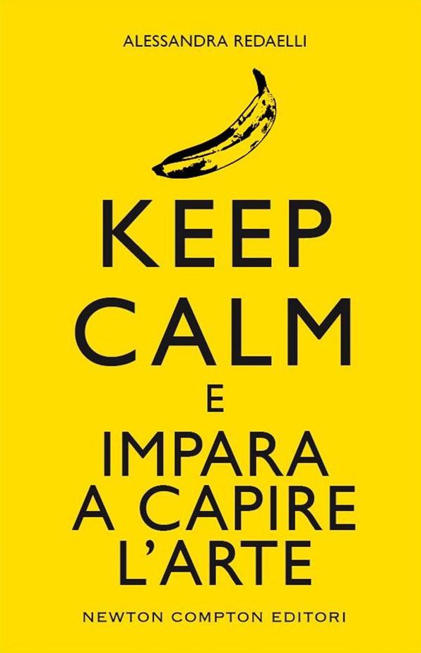 Keep calm e impara a capire l'arte