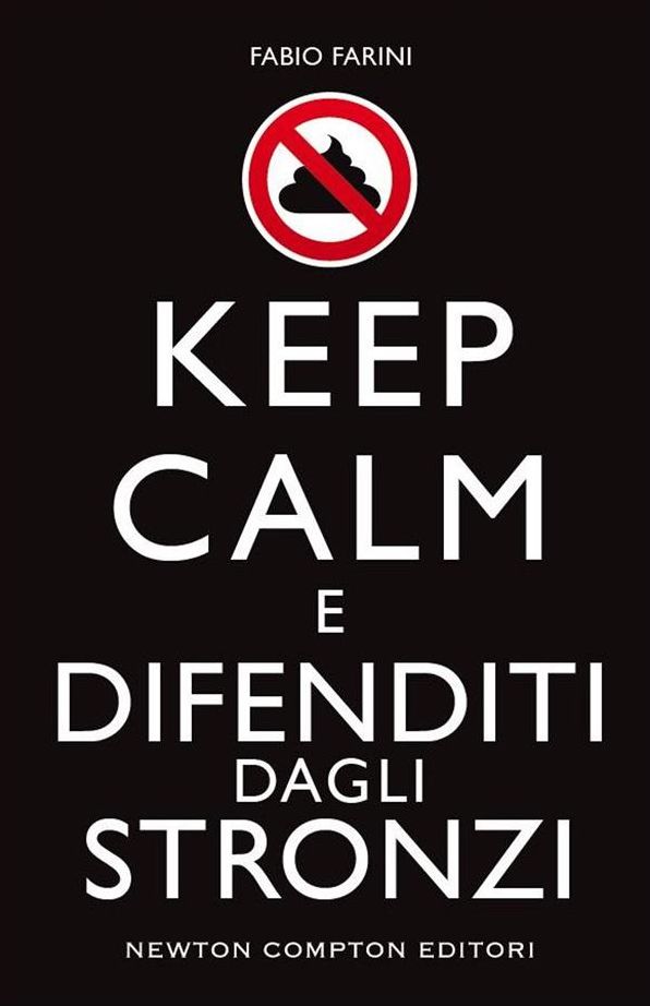 Keep calm e difenditi dagli stronzi