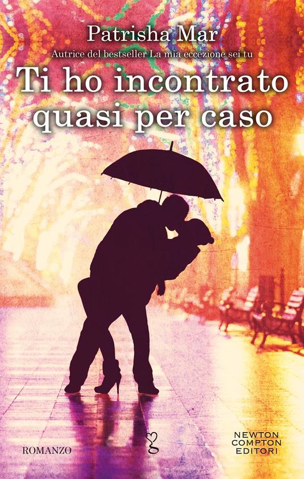 Ti ho incontrato quasi per caso