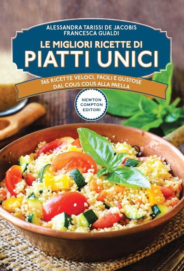 Le migliori ricette di piatti unici