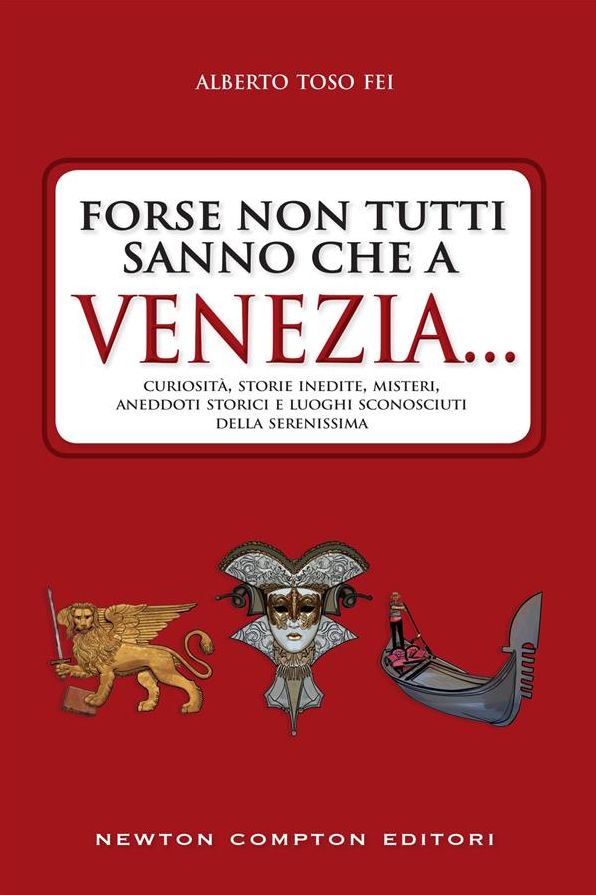Forse non tutti sanno che a Venezia.
