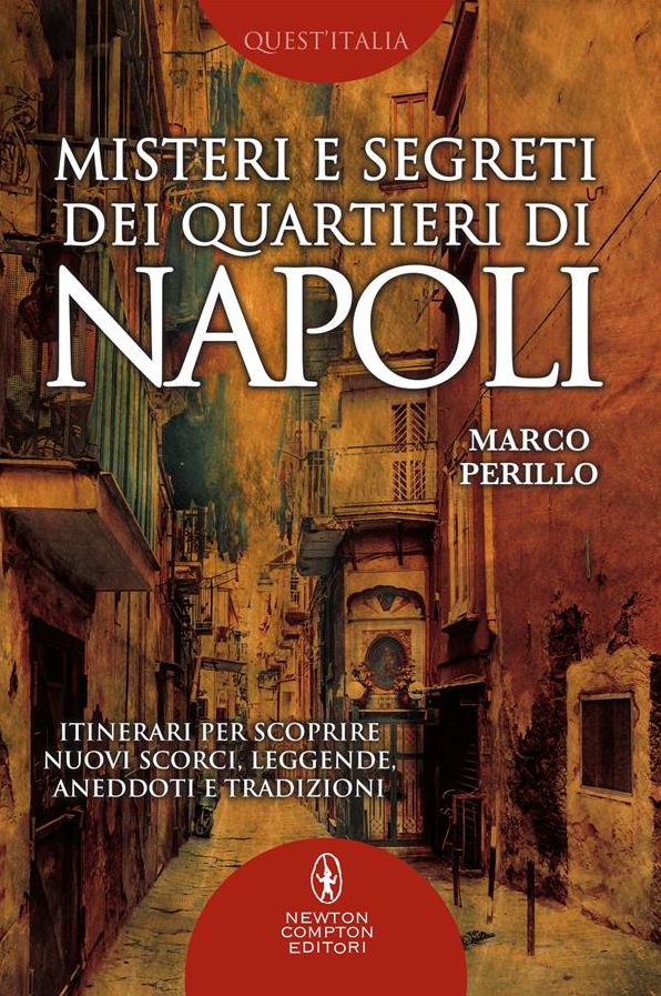 Misteri e segreti dei quartieri di Napoli