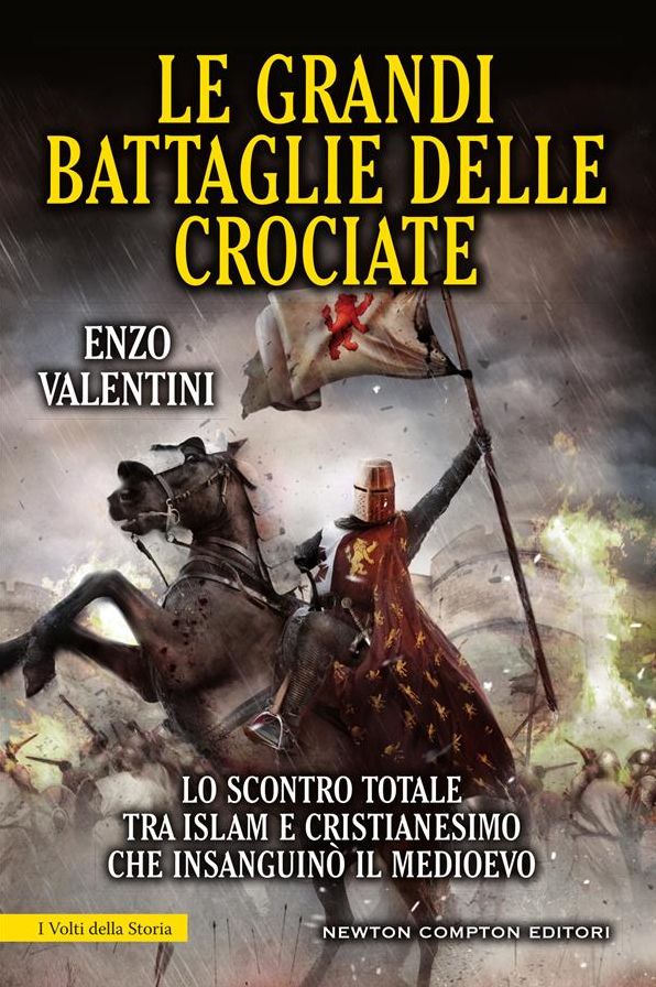 Le grandi battaglie delle crociate