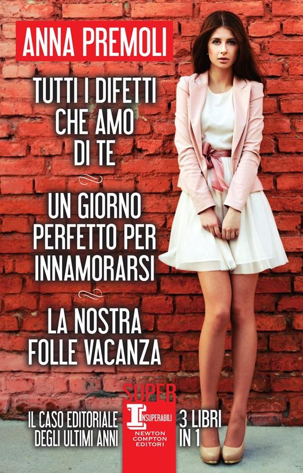 Tutti i difetti che amo di te - Un giorno perfetto per innamorarsi - La nostra folle vacanza