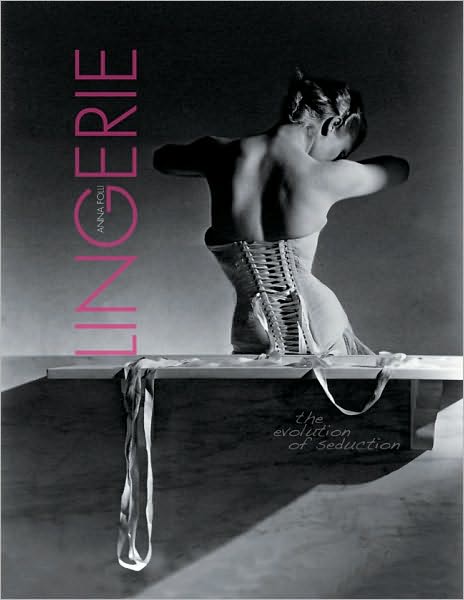Lingerie: The Evolution of Seduction