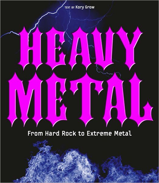 Heavy Metal: From Hard Rock to Extreme Metal