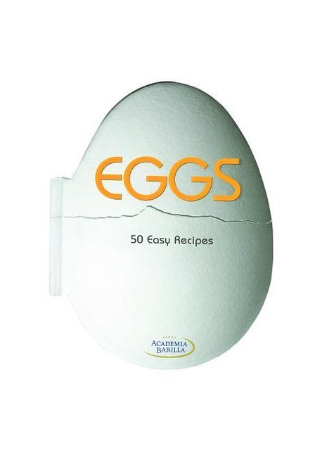 Eggs: 50 Easy Recipes