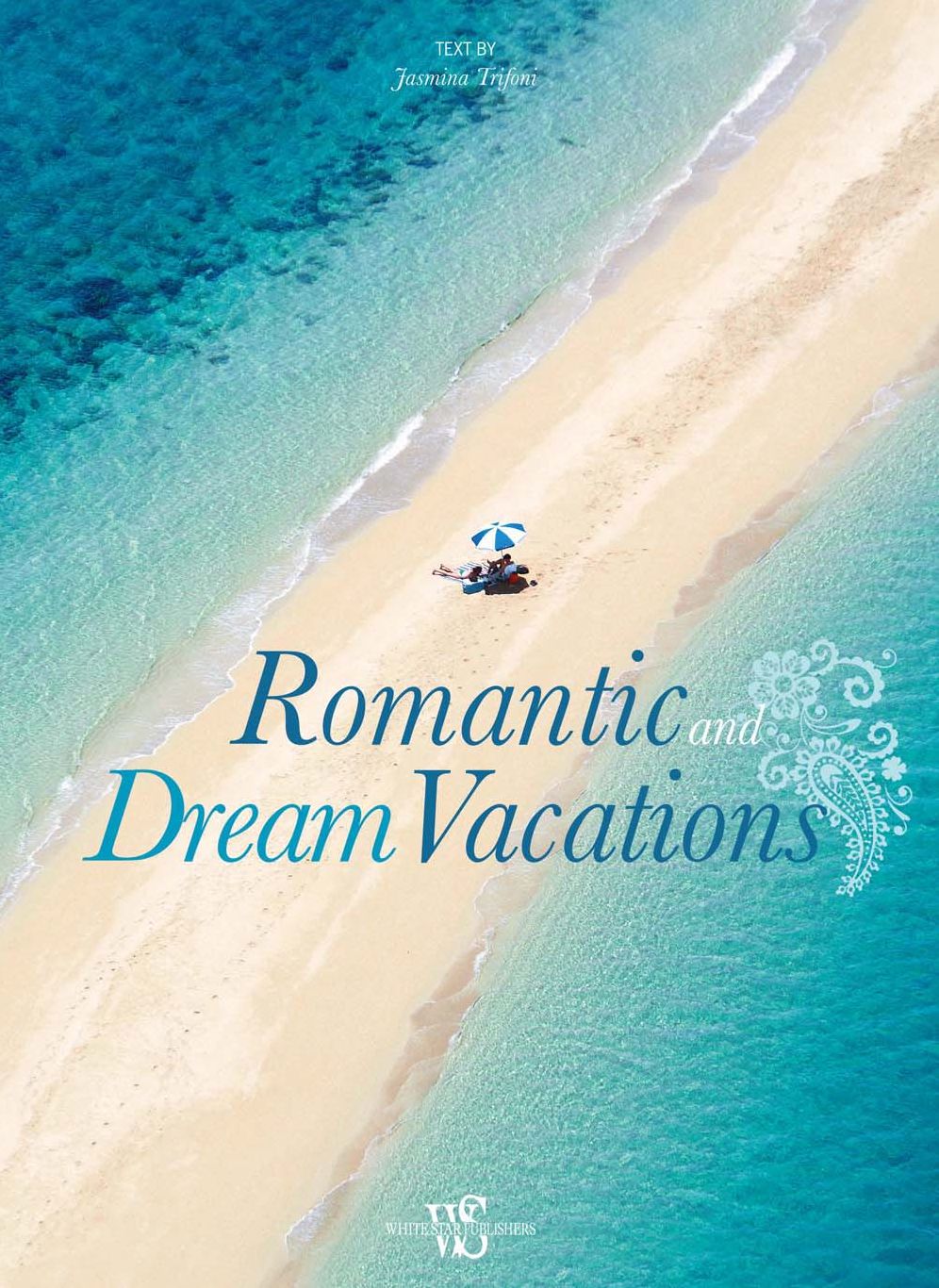 Romantic and Dream Vacations