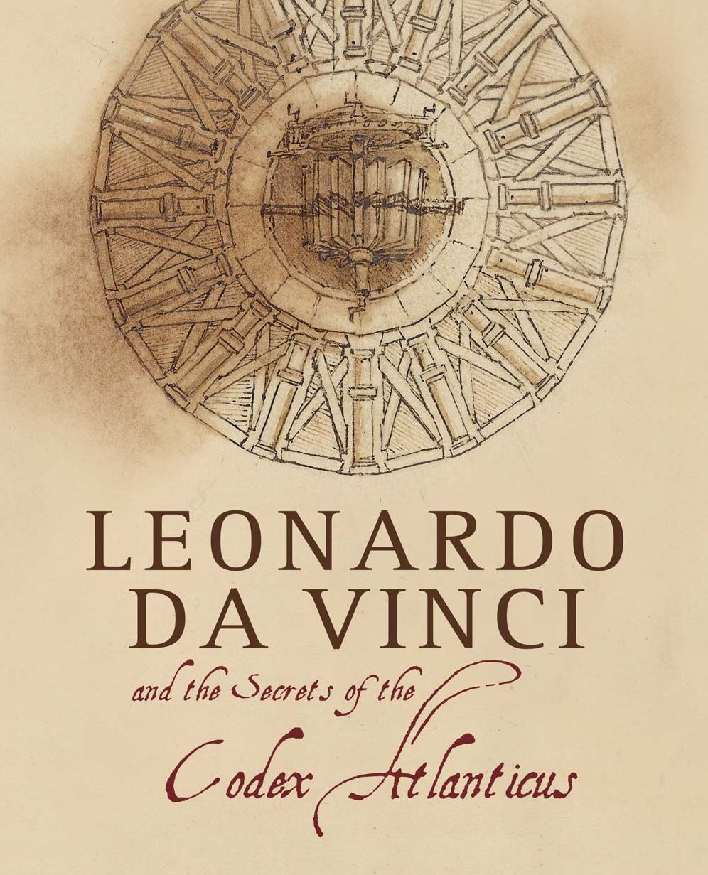 Leonardo da Vinci and the Secrets of the Codex Atlanticus