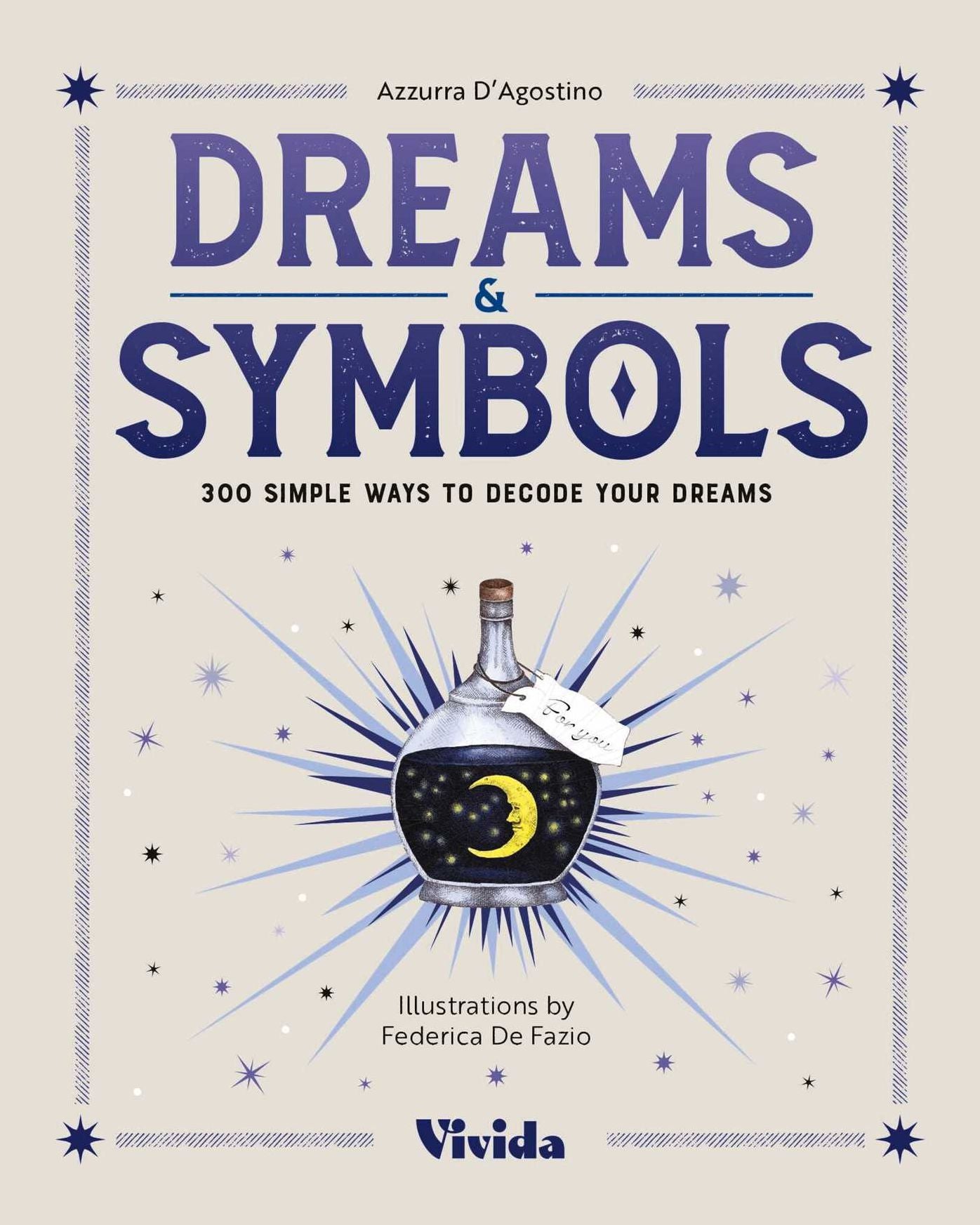 Dreams & Symbols: 300 Simple Ways to Decode Your Dreams