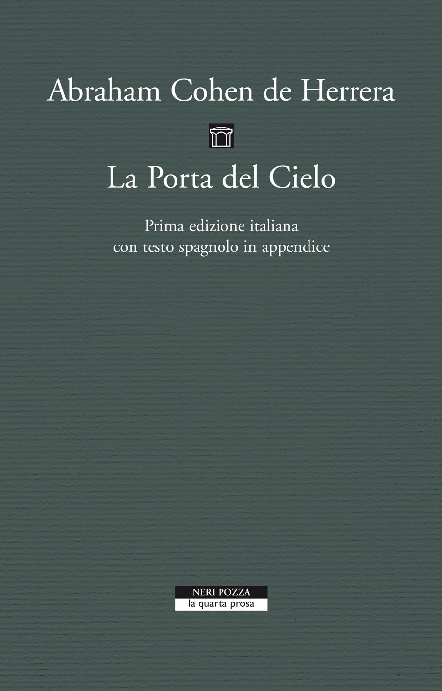 La Porta del Cielo: Prima edizione italiana con testo spagnolo in appendice