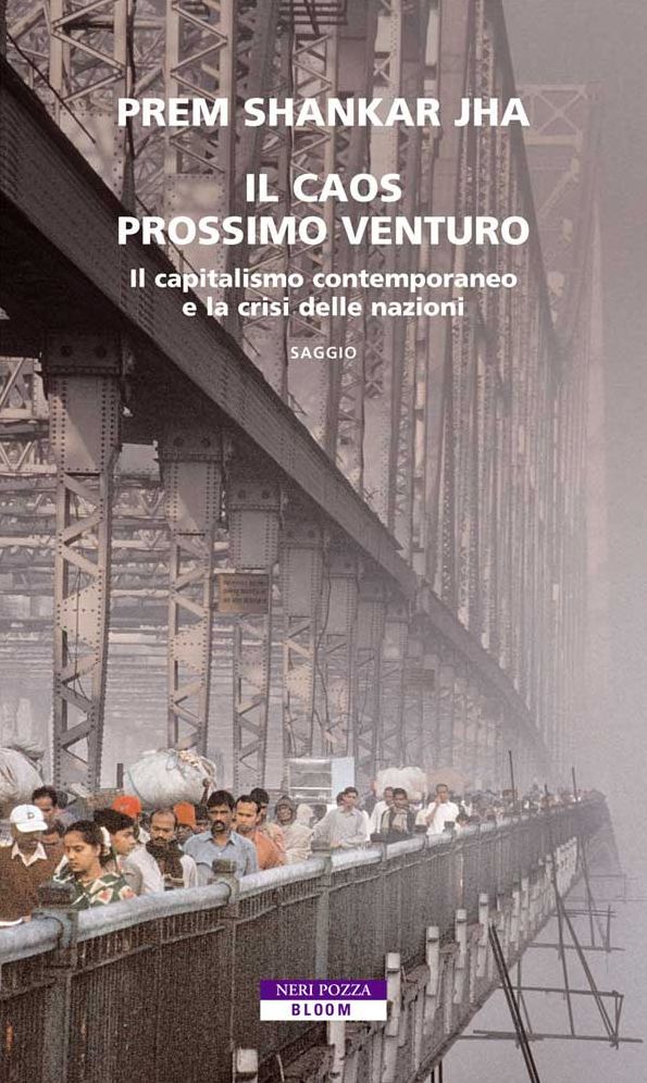 Il caos prossimo venturo: Il capitalismo contemporaneo e la crisi delle nazioni