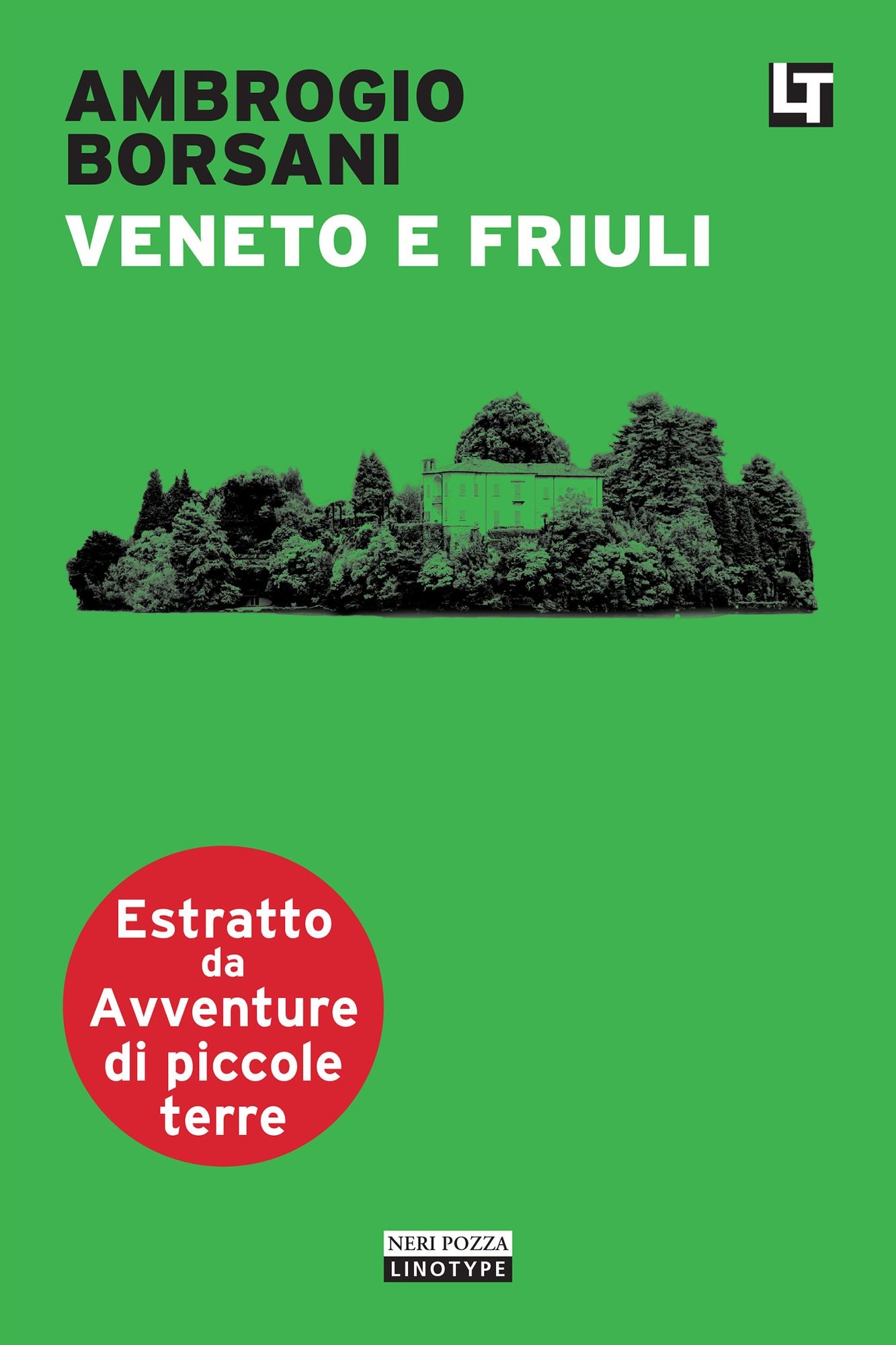 Veneto e Friuli: Avventure di piccole terre