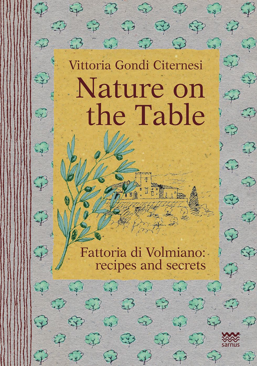 Nature on the Table: Fattoria di Volmiano: recipes and secrets