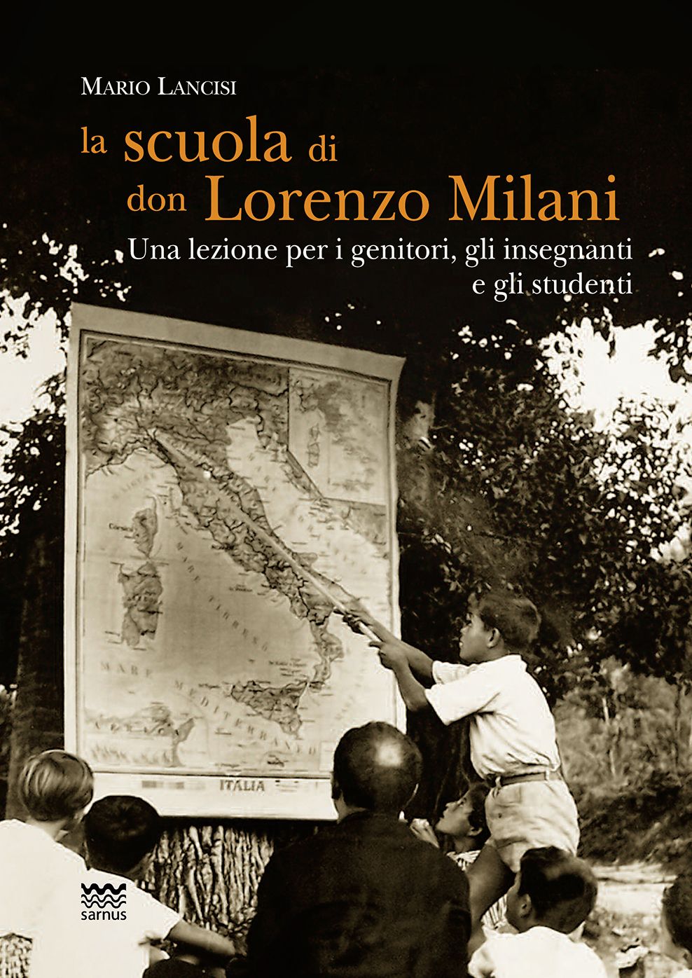 La scuola di Don Lorenzo Milani: Una lezione per i genitori, gli insegnanti e gli studenti